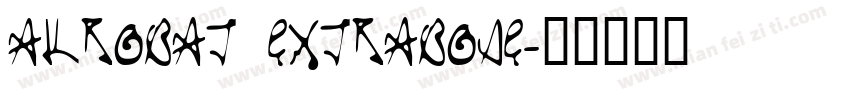AKrobat extrabode字体转换